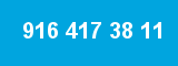 916 417 38 11